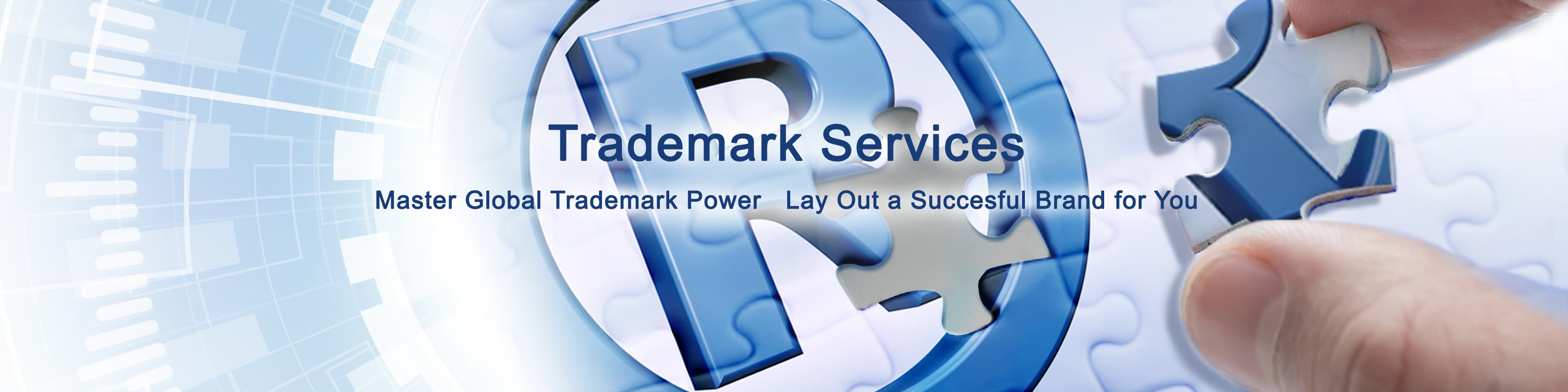 Trademark Services – Master global trademark power / Lay out a successful brand for you