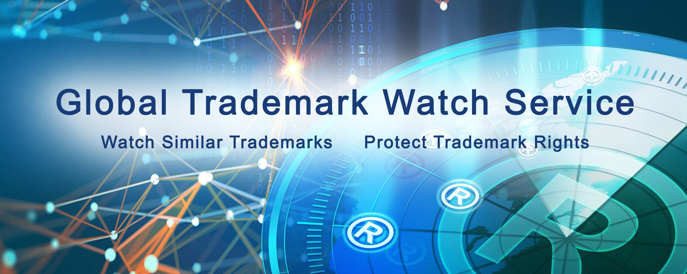 Global Trademark Watch Service -Watch Similar Trademarks / Protect Trademark Rights