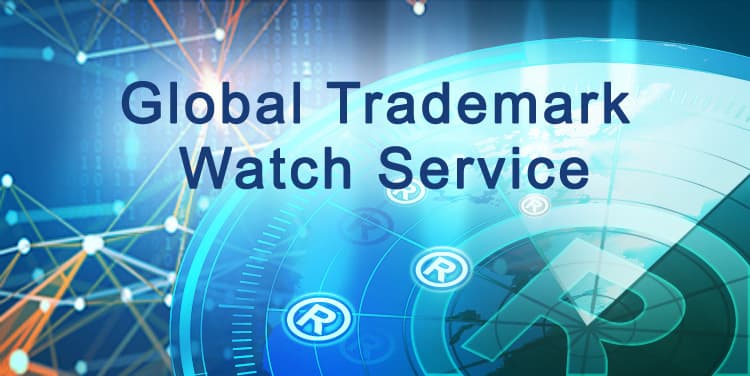 Global Trademark Watch Service -Watch Similar Trademarks / Protect Trademark Rights