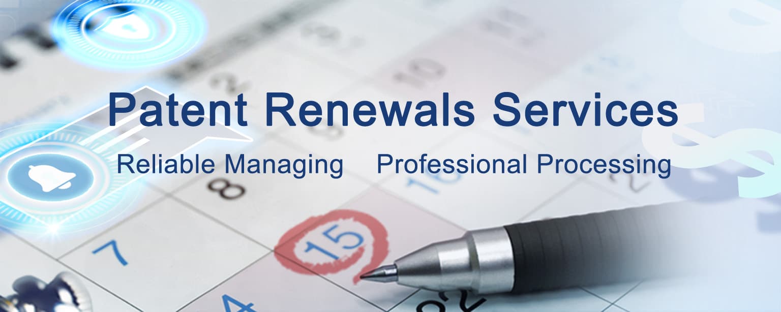 Patent Renewals Services - Reliable Managing / Professional Processing.